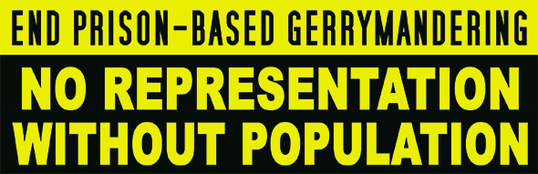 Bumpersticker: End Prison-Based Gerrymandering  NO REPRESENTATION WITHOUT POPULATION